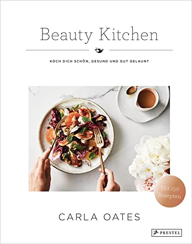 Beauty Kitchen: Koch Dich schön, gesund und gut gelaunt von Prestel